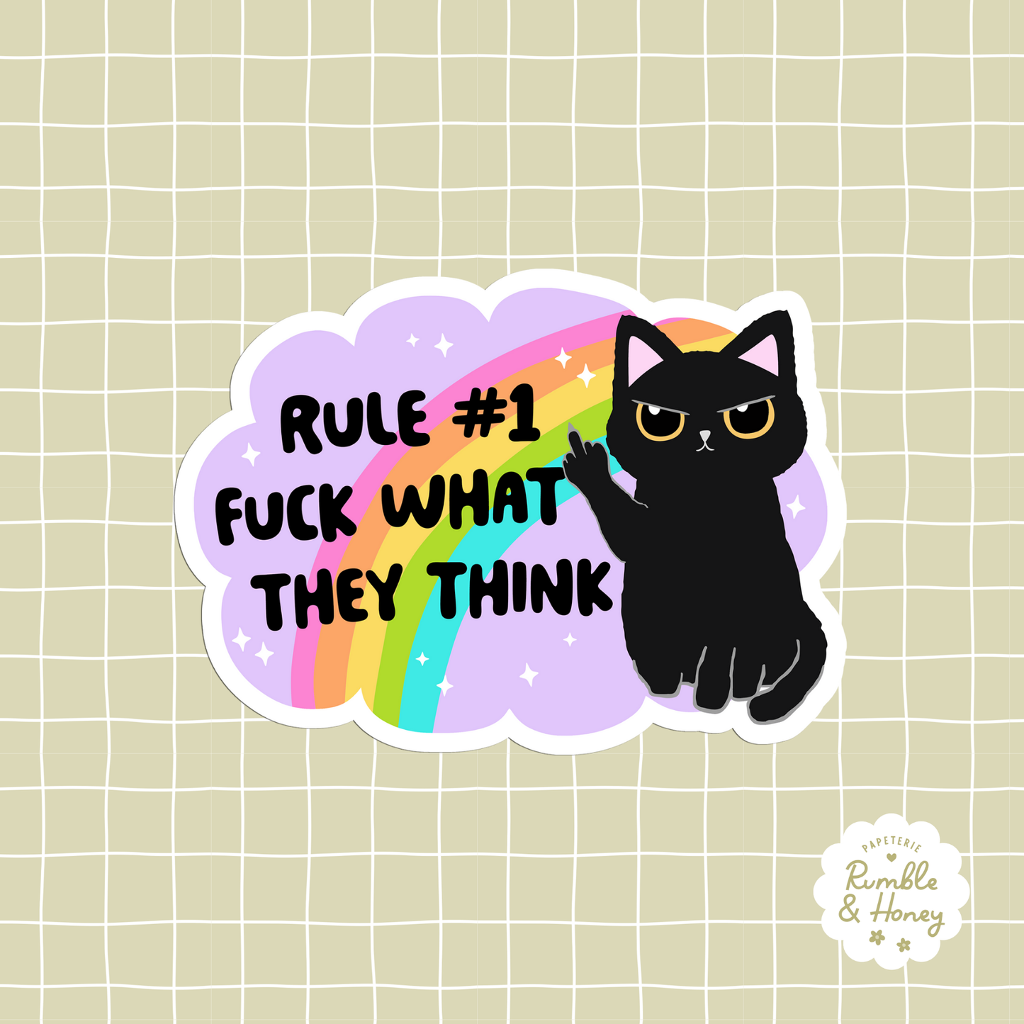 Rule #1 Fuck What They Think Sticker