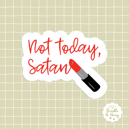 Not Today, Satan Sticker