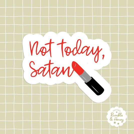 Not Today, Satan Sticker